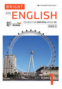 BRIGHT AN ENGLISH COURSE FOR SMP GRADE VII PHASE D