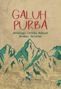 Image of galuh
PUR&A
Antologi Cerita Rakyat
Brebes Selatan