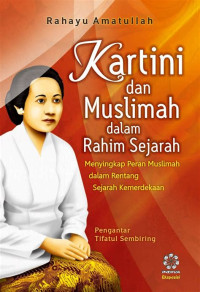 Image of KARTINI DAN MUSLIMAH DALAM RAHIM SEJARAH
