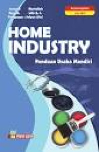 KETRAMPILAN HOME INDUSTRY TEPAT GUNA IPTEK RINGAN MENUJU WIRA USAHA MANDIRI