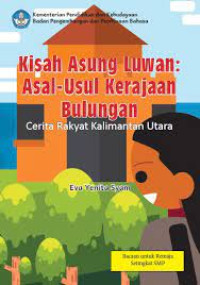 Image of Kisah Asung Luwan:
Asal-Usul Kerajaan Bulungan