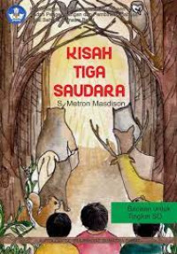 Image of KISAH TIGA SAUDARA Cerita Rakyat Sumatra Barat