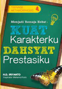KUAT KARAKTERKU DAHSYAT PRESTASIKU