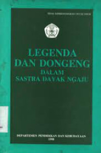 Image of LEGENDA DAN DONGENG  DALAM SASTRA DAYAK NGAJU