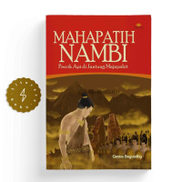 MAHAPATIH NAMBI : Percik Api di Jantung Majapahit