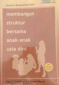 Image of MEMBANGUN STRUKTUR BERSAMA ANAK-ANAK USIA DINI