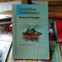 PENDIDIKAN KESELAMATAN : KONSEP DAN PENERAPAN