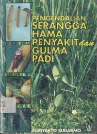 PENGENDALIAN SERANGGA HAMA PENYAKIT DAN GULMA PADI