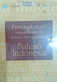 Image of peningkatan mutu pendidikan dalam mengajarkan bahasa indonesia