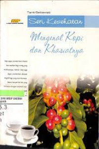 Image of SERI KESEHATAN MENGENAL KOPI DAN KHASIATNYA
