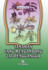 TANAMAN YANG MENGANDUNG ZAT PENGGANGGU