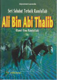 Image of SERI SAHABAT TERBAIK RASULILLAH ALI BIN ABI THALIB